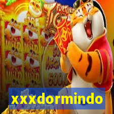 xxxdormindo