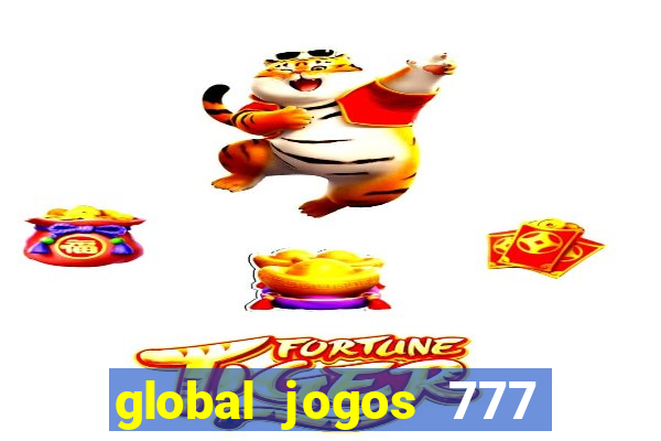 global jogos 777 paga mesmo