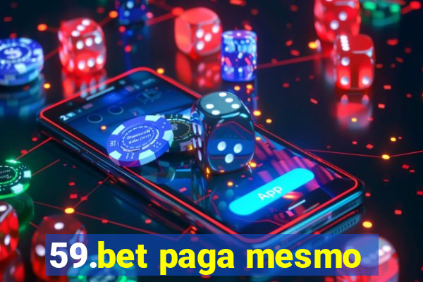 59.bet paga mesmo