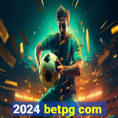 2024 betpg com