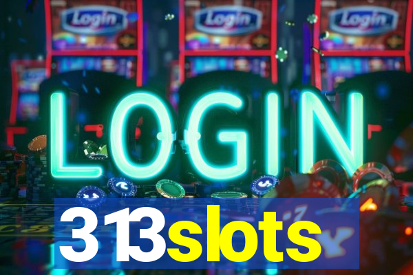 313slots