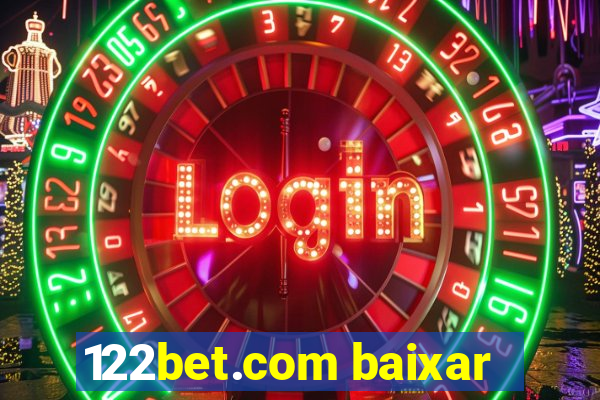 122bet.com baixar