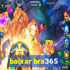 baixar bra365