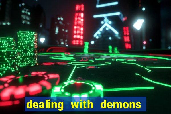 dealing with demons amor pt br