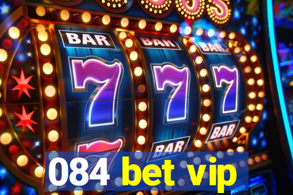 084 bet vip