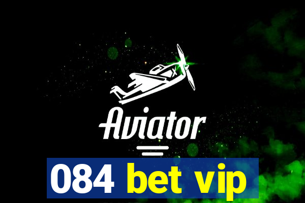 084 bet vip