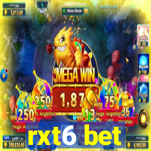 rxt6 bet