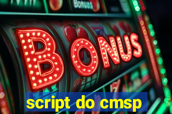 script do cmsp