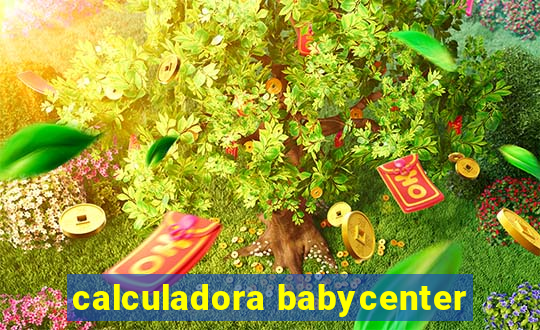 calculadora babycenter