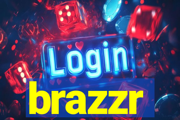 brazzr