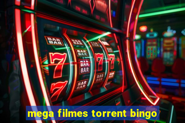 mega filmes torrent bingo