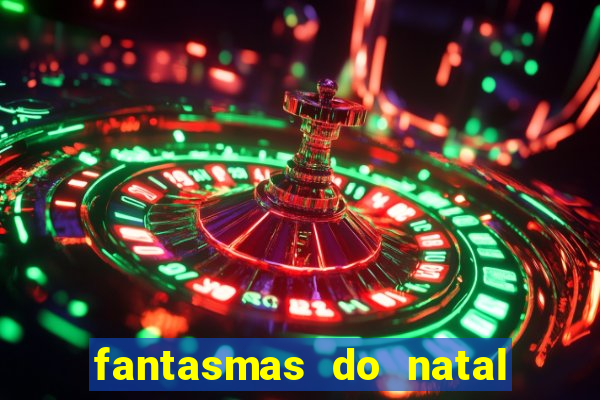 fantasmas do natal passado, presente e futuro fantasma do passado