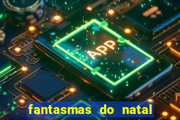 fantasmas do natal passado, presente e futuro fantasma do passado