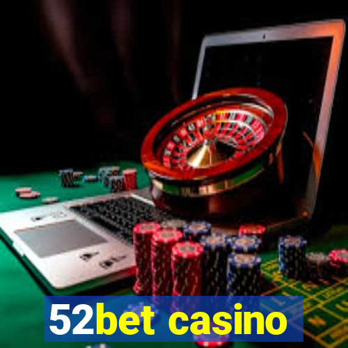 52bet casino