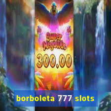 borboleta 777 slots