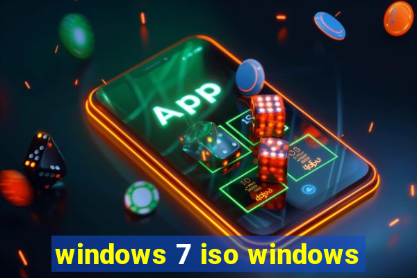 windows 7 iso windows