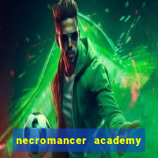 necromancer academy and the genius summoner wiki