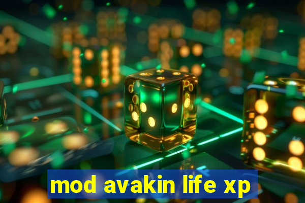 mod avakin life xp