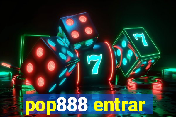 pop888 entrar