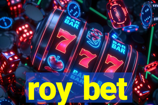 roy bet