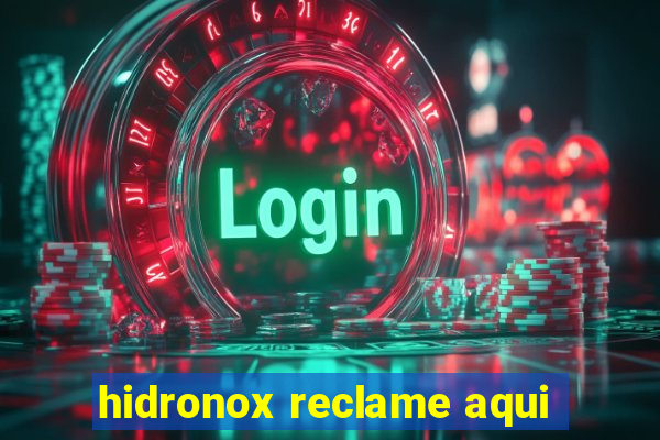 hidronox reclame aqui