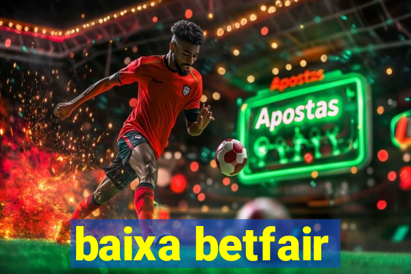 baixa betfair