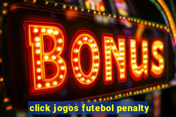 click jogos futebol penalty