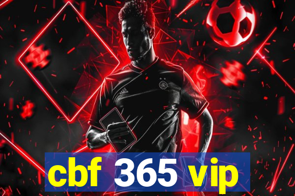 cbf 365 vip