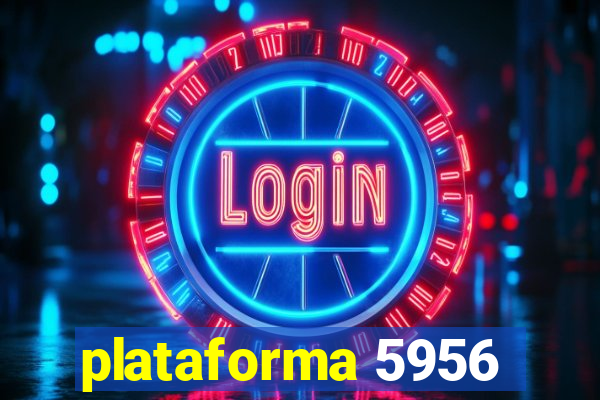 plataforma 5956