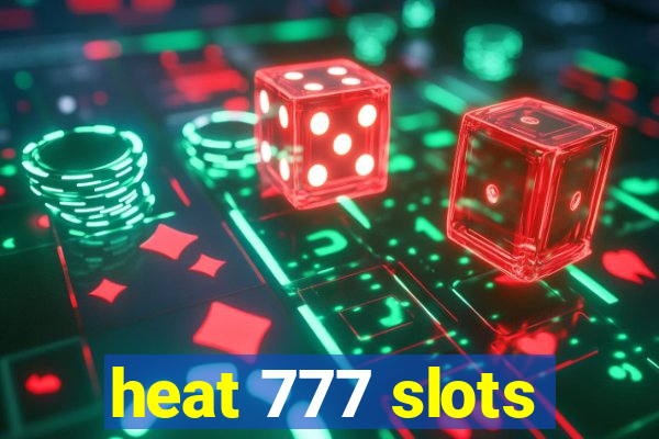 heat 777 slots