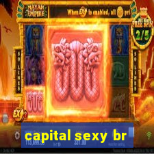 capital sexy br