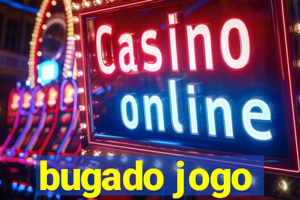 bugado jogo