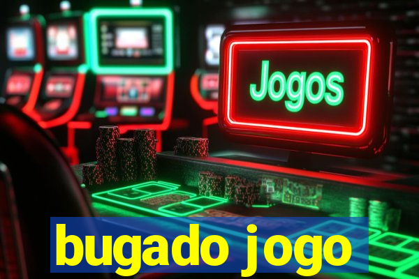 bugado jogo