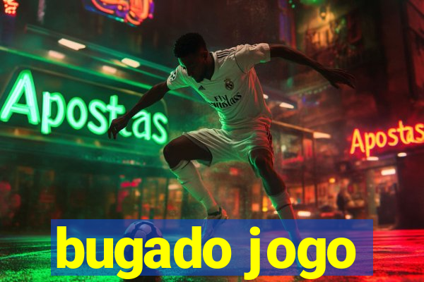 bugado jogo