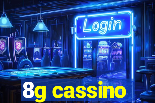 8g cassino