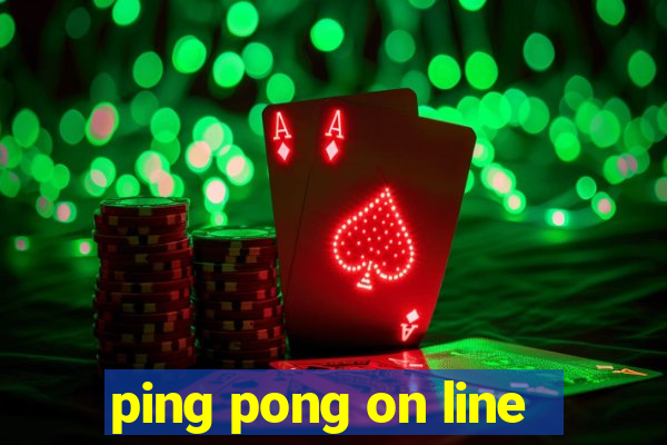 ping pong on line