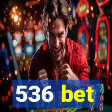 536 bet