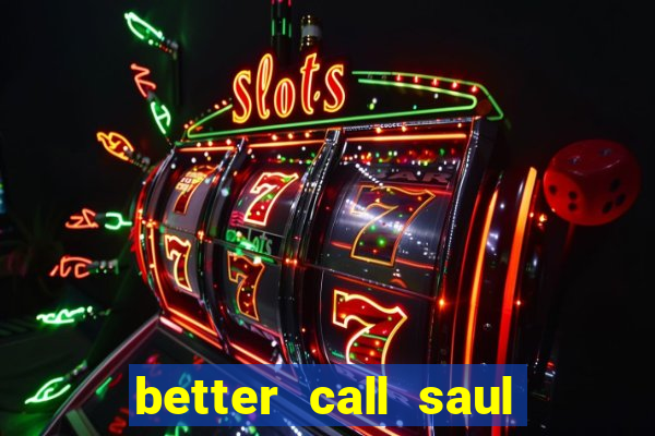 better call saul torrent dublado