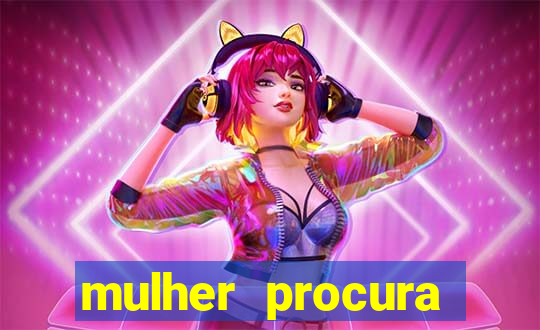 mulher procura homem vivalocal