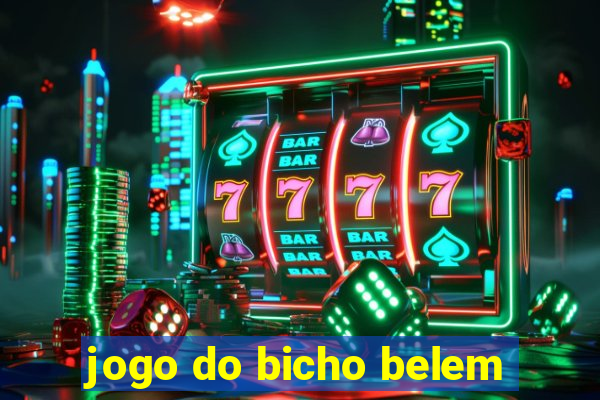 jogo do bicho belem