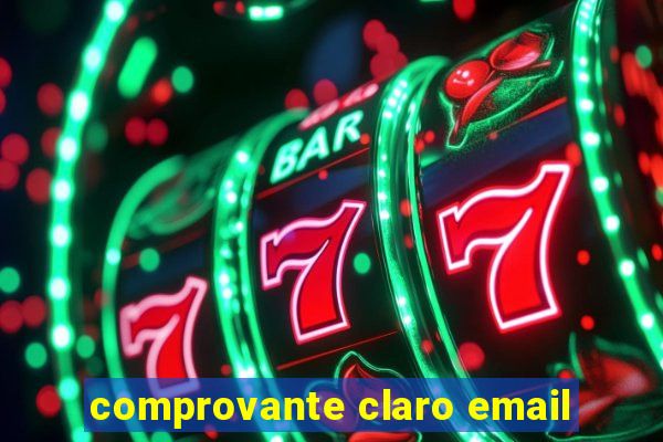 comprovante claro email