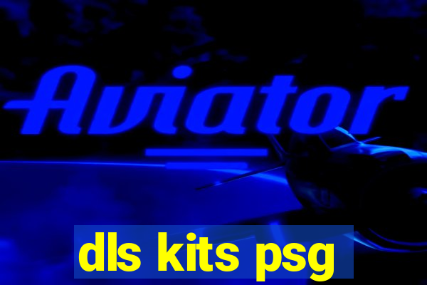 dls kits psg