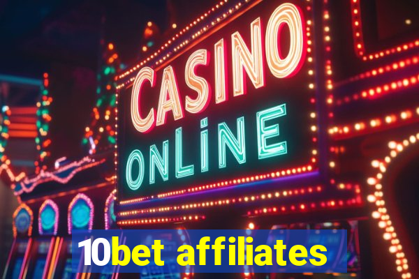 10bet affiliates