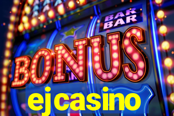 ejcasino