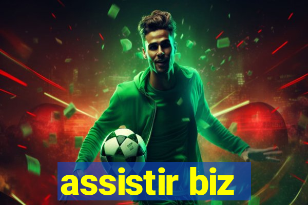 assistir biz