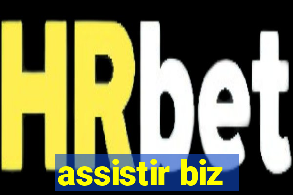 assistir biz