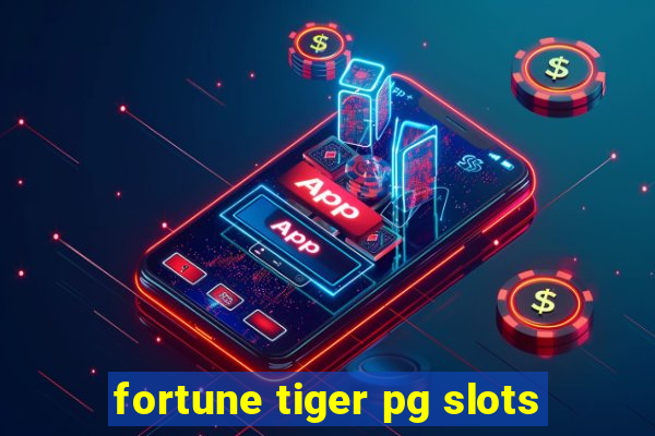 fortune tiger pg slots