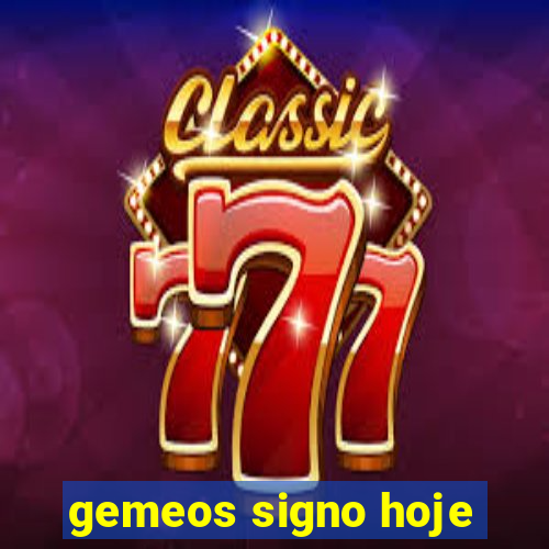 gemeos signo hoje