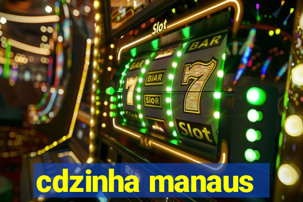 cdzinha manaus