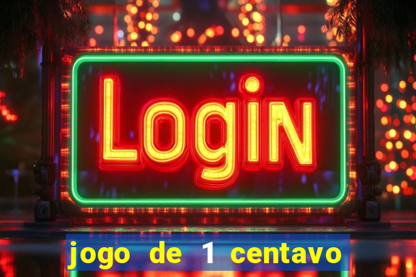 jogo de 1 centavo estrela bet